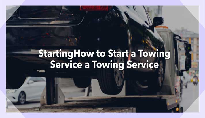 How to Start a Towing Service